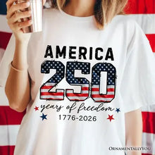 Load image into Gallery viewer, 6199- America 250 Years of Freedom T-Shirt, Patriotic USA
