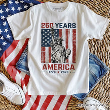 Load image into Gallery viewer, 6201- Statue of Liberty America Flag 250 Years T-Shirt, 4th of July USA Patriotic

